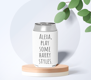 Alexa Play Some... Can Coozie