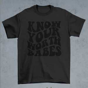 Know Your Worth Babes Tee